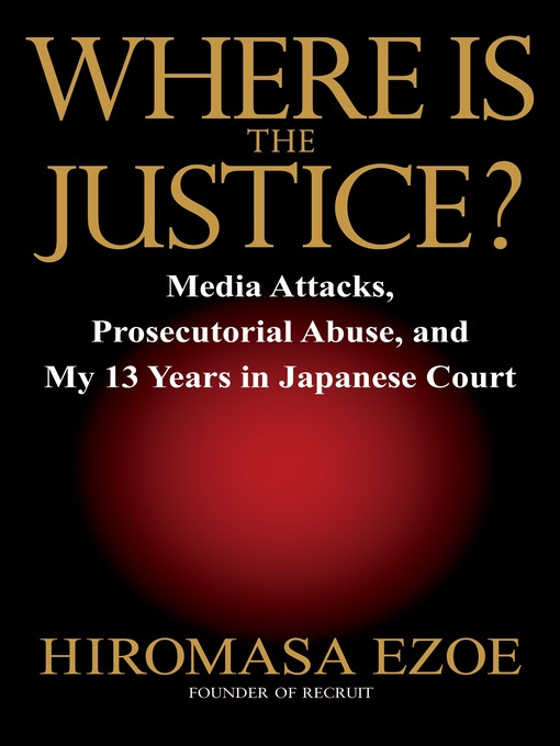 Title details for Where is the Justice? by Hiromasa Ezoe - Available